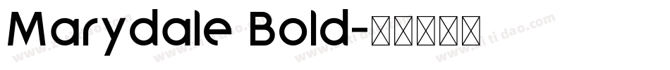 Marydale Bold字体转换